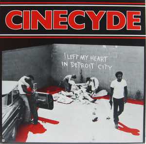 CINECYDE „I Left My Heart In Detroit City“ LP