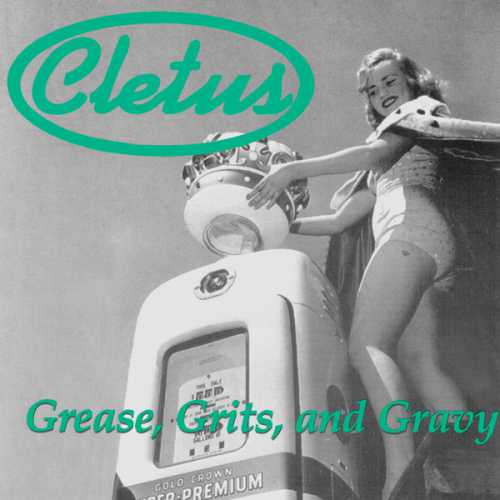 CLETUS „Grease, Grits and Gravy” LP