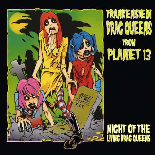 FRANKENSTEIN DRAG QUEENS FROM PLANET 13 „Night Of……“ LP