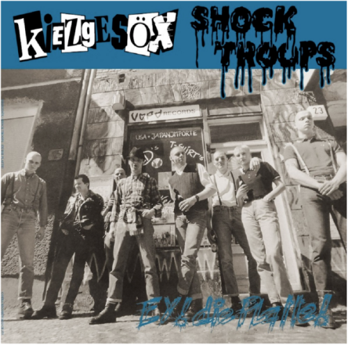KIEZGESÖX vs SHOCK TROOPS „Ey! Die Platte!“ Split LP