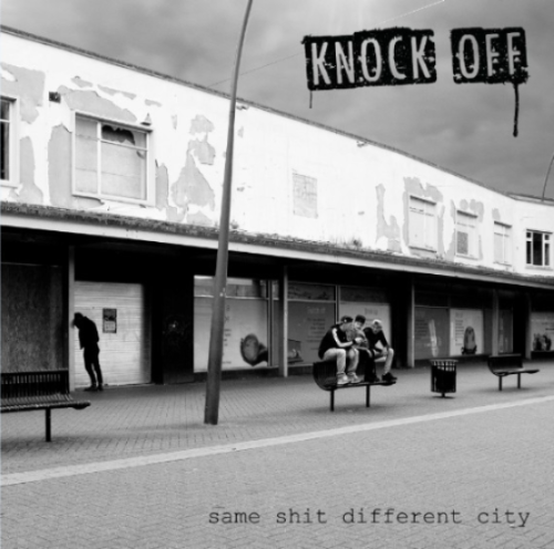 KNOCK OFF „Same Shit Different City“ LP