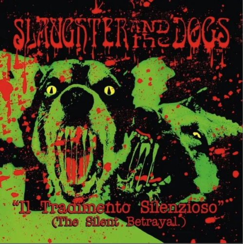 SLAUGHTER AND THE DOGS “Il Tradimentio Silenzioso” LP