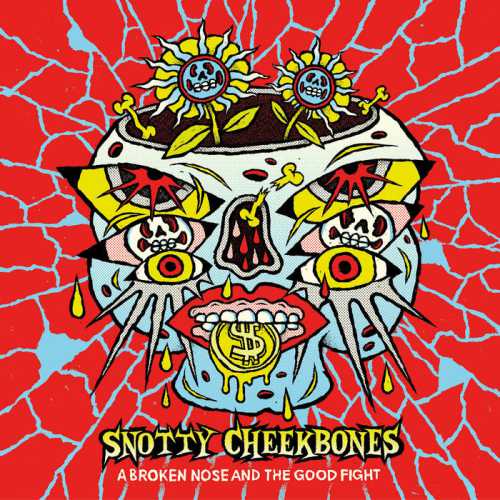 SNOTTY CHEEKBONES „A Broken Nose And The Good Fight“ LP