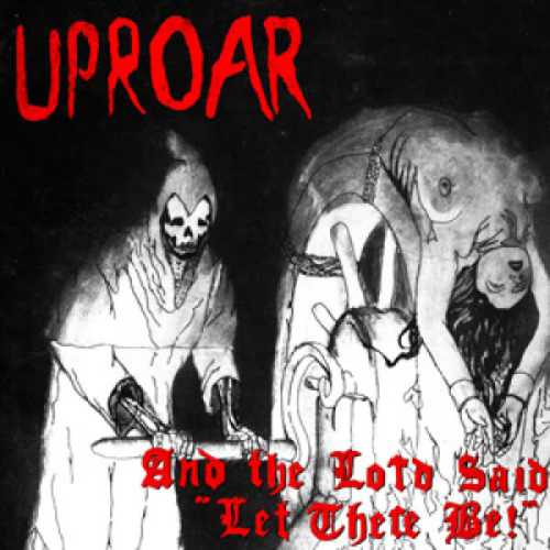 UPROAR „And The Lord Said Let There Be“ LP