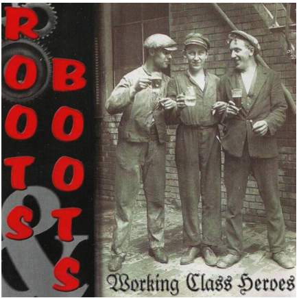 ROOTS’n’BOOTS „Working Class Hero“ LP