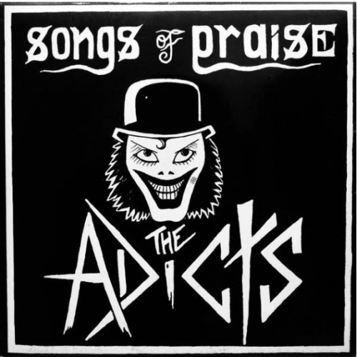 ADICTS "Songs Of Praise" LP