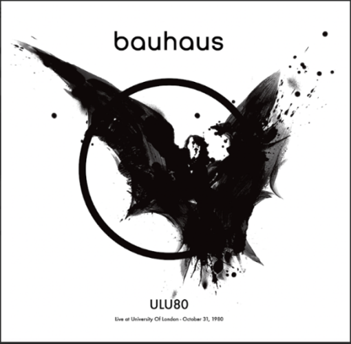BAUHAUS „ULU80 - Live at University Of London, October 31, 1980” LP