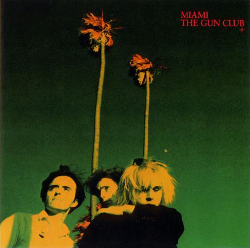 GUN CLUB "Miami" LP