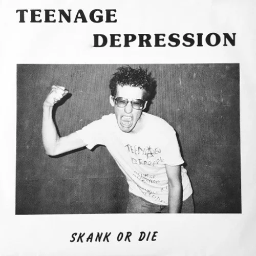 TEENAGE DEPRESSION  “Skank or Die + Bonus Tracks” LP