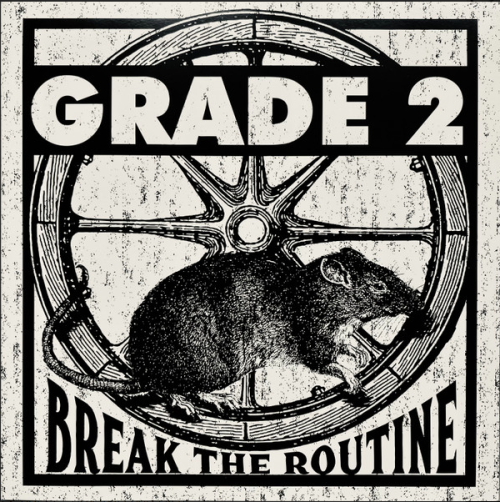 GRADE 2 "Break The Routine" LP