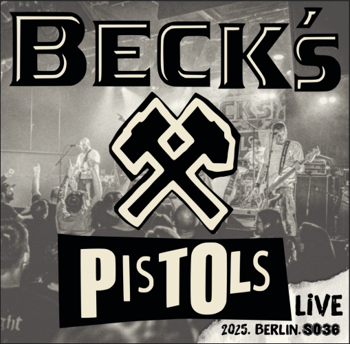 BECK´S PISTOLS. "Live. 2025. Berlin. SO 36" Doppel-10"-LP