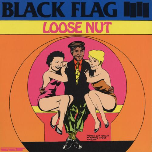 BLACK FLAG "Loose Nut" LP