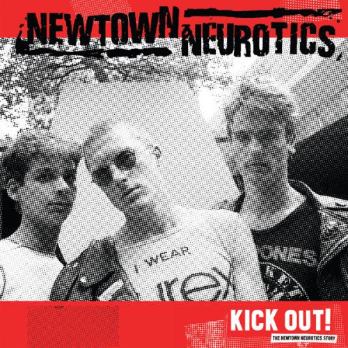 NEWTOWN NEUROTICS "Kick Out! - The Newtown Neurotics Story" LP